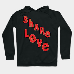 Valentines Day - Share Love Hoodie